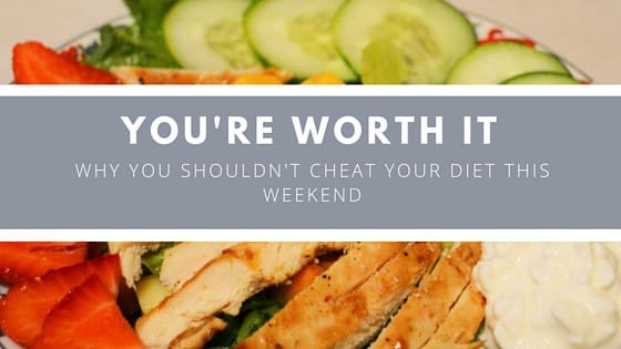 Why You Shouldn't Cheat Your Diet This Weekend