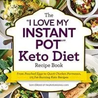 The "I Love My Instant Pot"  Keto Diet Recipe Book